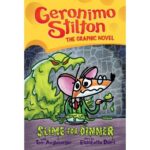 Geronimo Stilton The Graphic Novel #2 Slime For Dinner