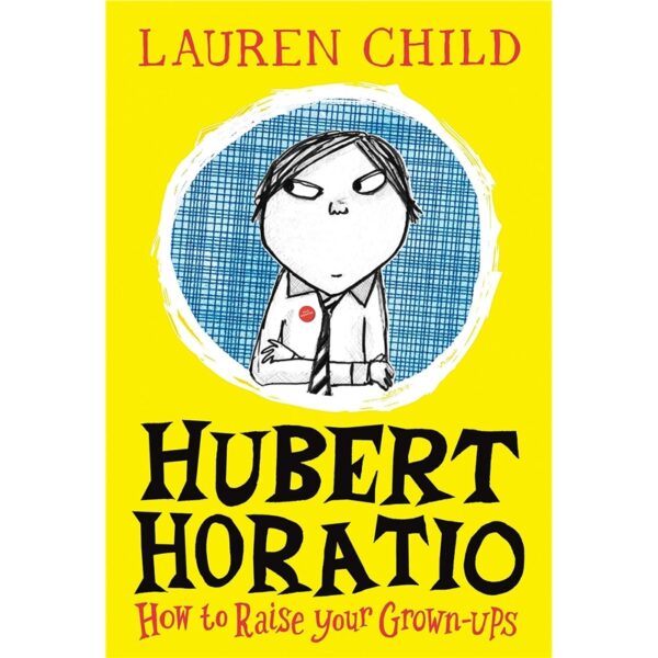 hubery horatio how to raise your grown-ups