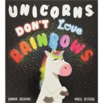 unicorns don’t love rainbows