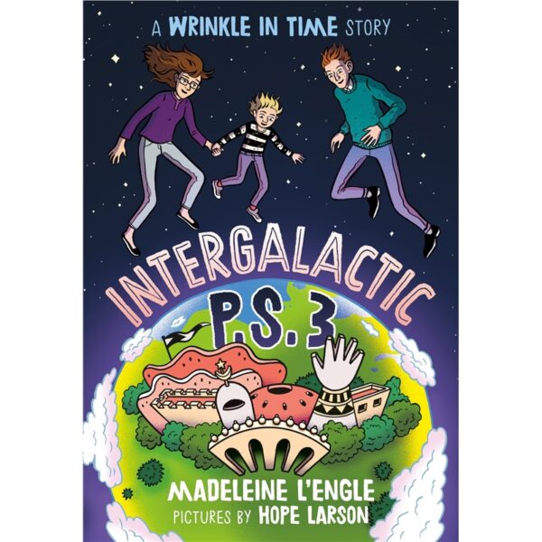 Intergalactic P.S. 3 A Wrinkle in Time Story