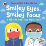Smiley Eyes, Smiley Faces A lift-the-flap face-mask book