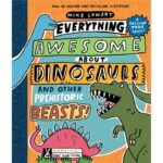 EVERYTHING AWESOME ABOUT DINOSAURS AND OTHER