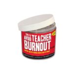 Tips to Avoid Teacher Burnout In a Jar