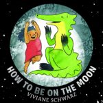 how to be on the moon