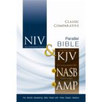 NIV, KJV, NASB, Amplified, Classic Comparative Parallel Bible