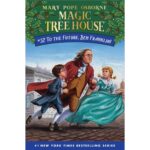 Magic Tree House #32 To the Future, Ben Franklin