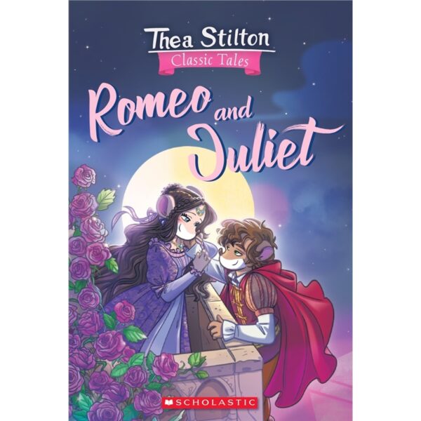 9781338655964 Thea Stilton Classic Tales Romeo and Juliet_1