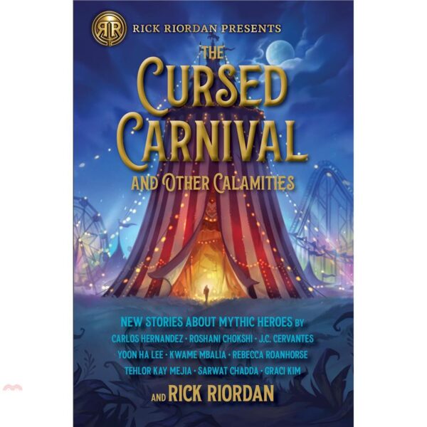 the cursed carnival and other calamities new stories about mythic heroes