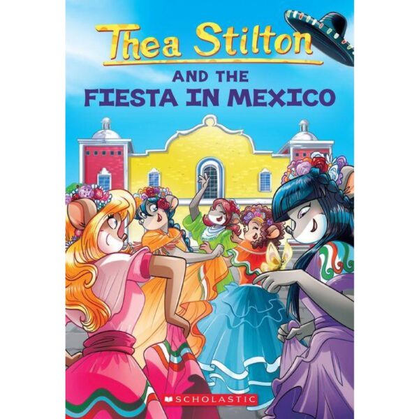 thea stilton and the fiesta in mexico
