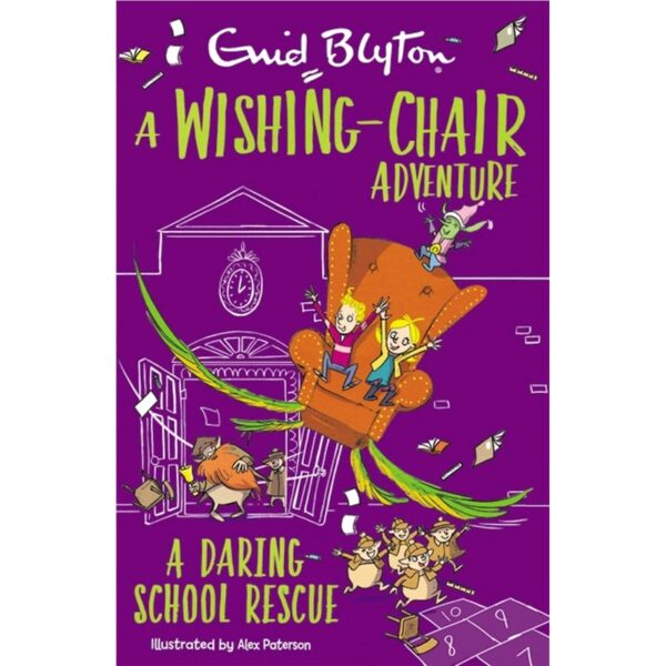 A Wishing-Chair Adventure A Daring School Rescue