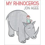My Rhinoceros Jon Agee