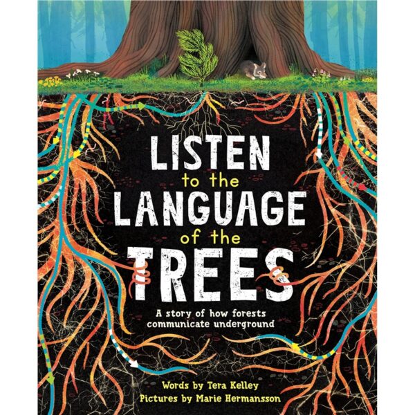 listen to the language of the trees