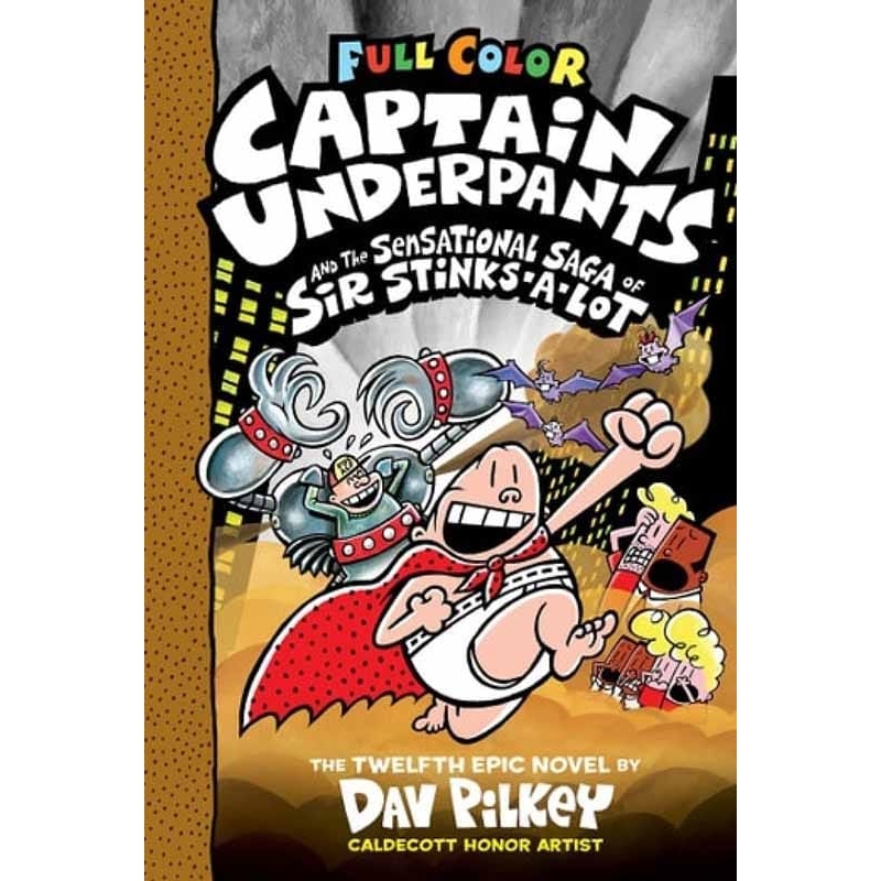 Captain Underpants #12 and the Sensational Saga of Sir Stinks-A 